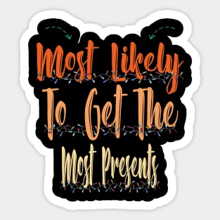 Most Likely To Get The Most Presents Sticker